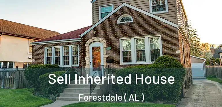  Sell Inherited House Forestdale ( AL )