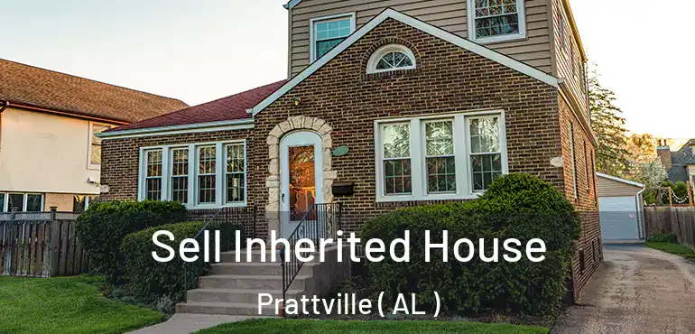  Sell Inherited House Prattville ( AL )