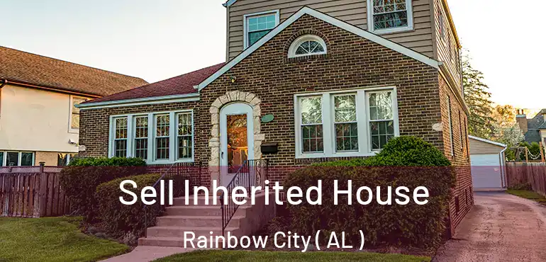  Sell Inherited House Rainbow City ( AL )
