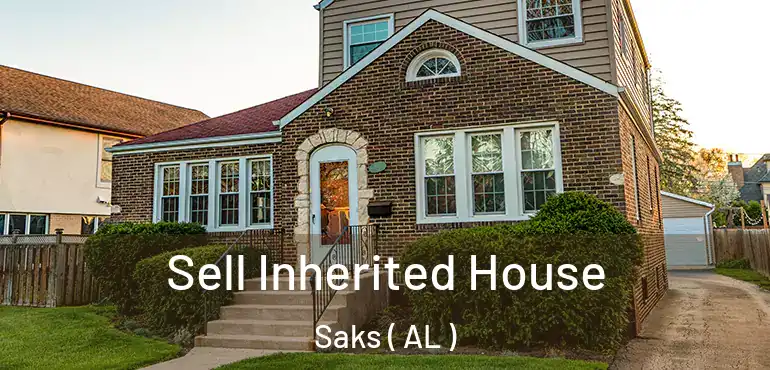  Sell Inherited House Saks ( AL )