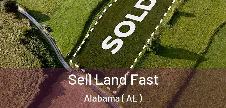  Sell Land Fast Alabama ( AL )