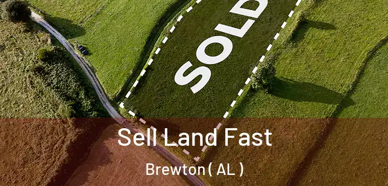  Sell Land Fast Brewton ( AL )