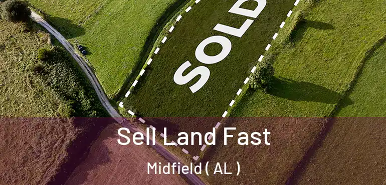  Sell Land Fast Midfield ( AL )