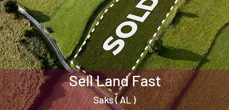  Sell Land Fast Saks ( AL )