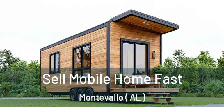  Sell Mobile Home Fast Montevallo ( AL )