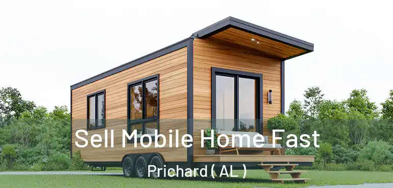  Sell Mobile Home Fast Prichard ( AL )