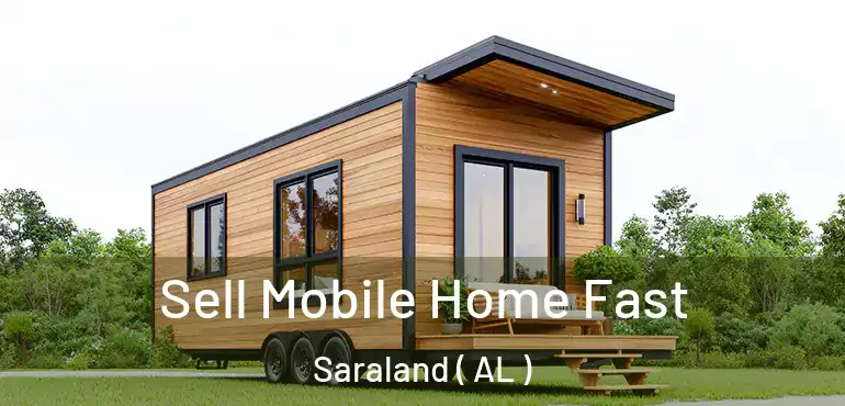  Sell Mobile Home Fast Saraland ( AL )