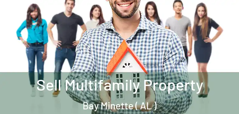  Sell Multifamily Property Bay Minette ( AL )