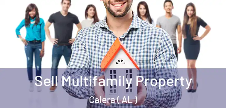  Sell Multifamily Property Calera ( AL )