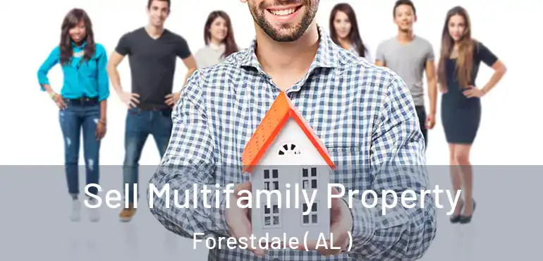  Sell Multifamily Property Forestdale ( AL )