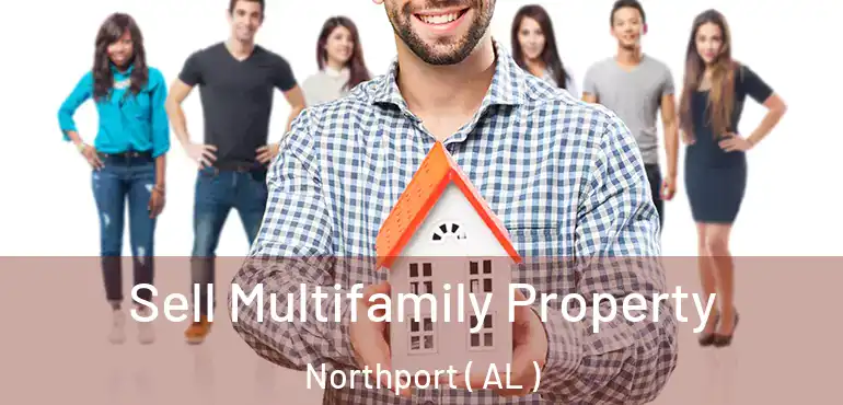  Sell Multifamily Property Northport ( AL )