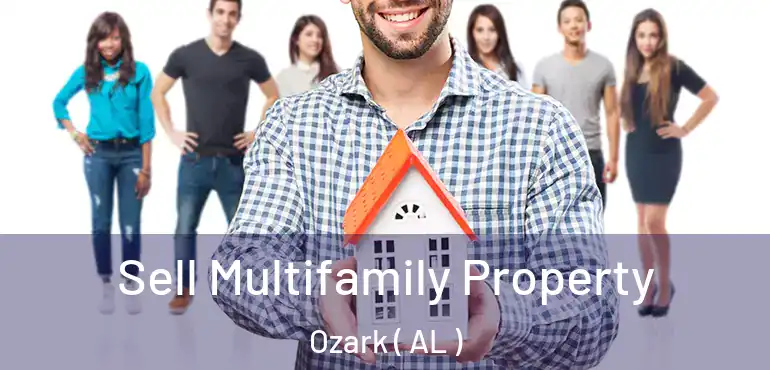  Sell Multifamily Property Ozark ( AL )