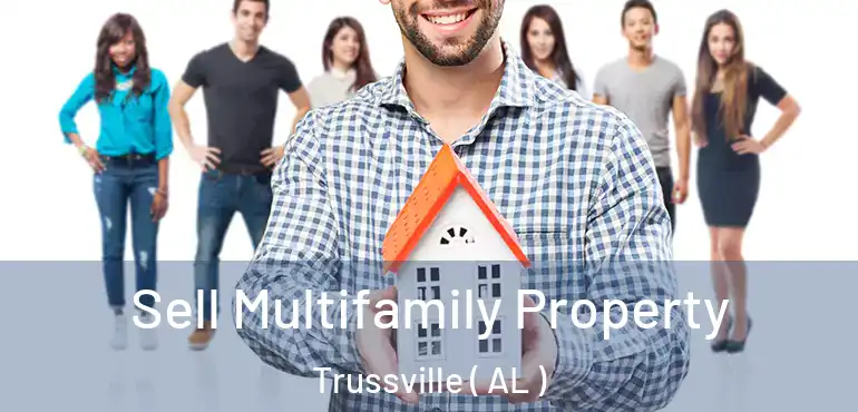  Sell Multifamily Property Trussville ( AL )