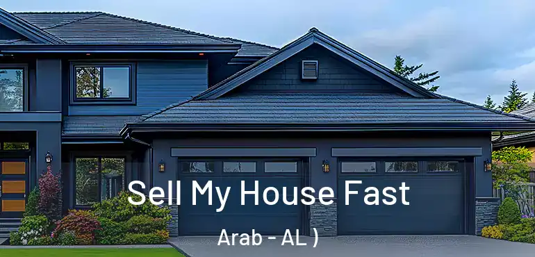  Sell My House Fast Arab - AL )