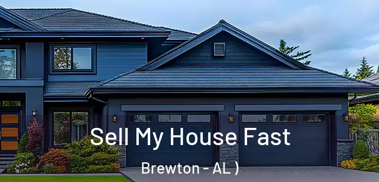  Sell My House Fast Brewton - AL )