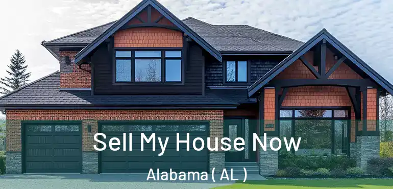  Sell My House Now Alabama ( AL )