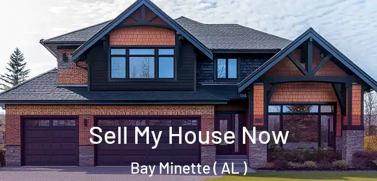  Sell My House Now Bay Minette ( AL )