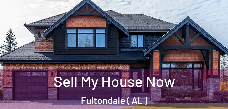  Sell My House Now Fultondale ( AL )