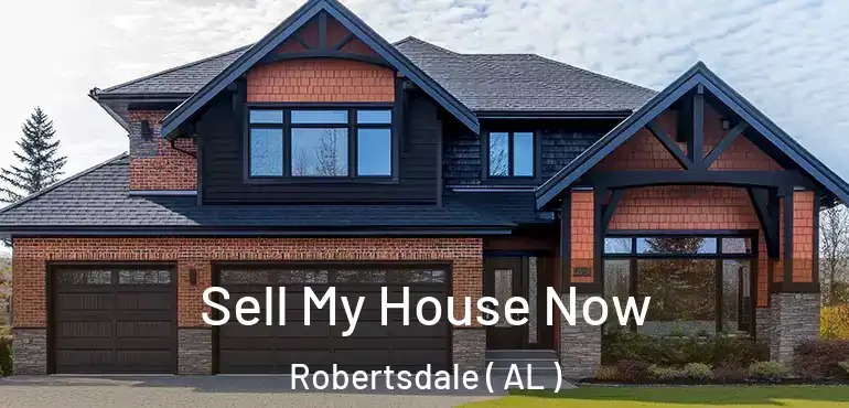  Sell My House Now Robertsdale ( AL )