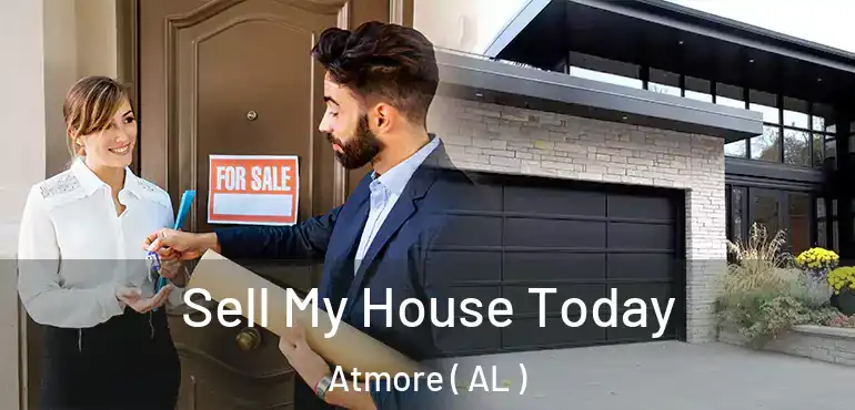  Sell My House Today Atmore ( AL )