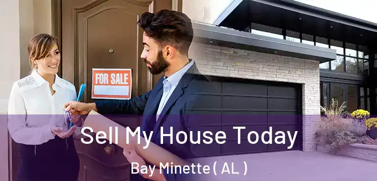  Sell My House Today Bay Minette ( AL )