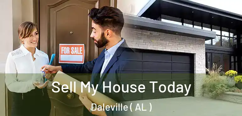  Sell My House Today Daleville ( AL )