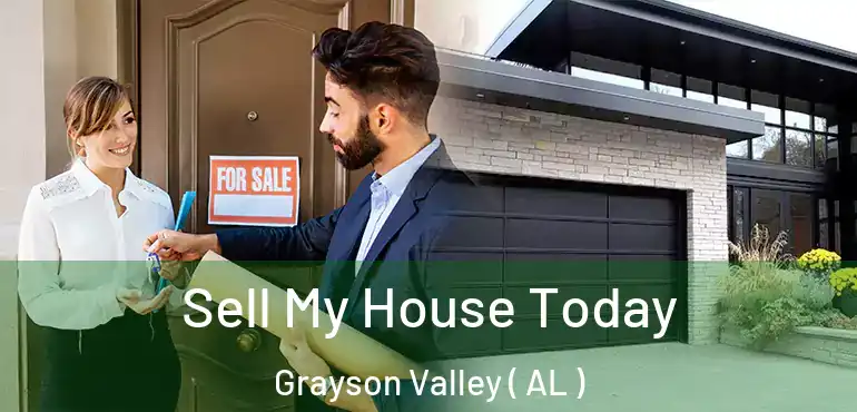  Sell My House Today Grayson Valley ( AL )