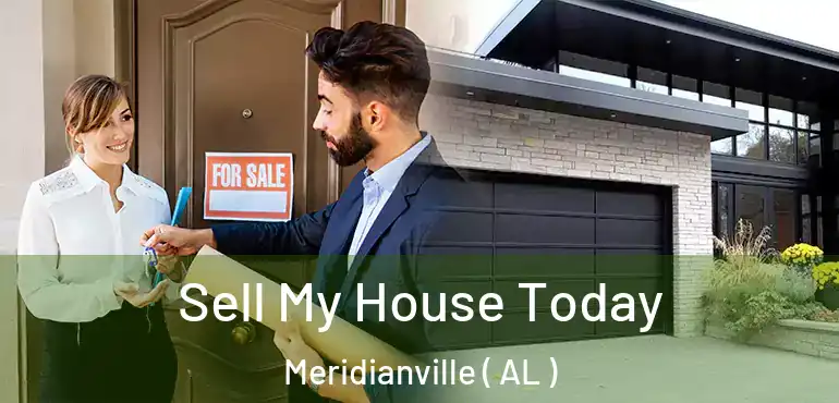 Sell My House Today Meridianville ( AL )