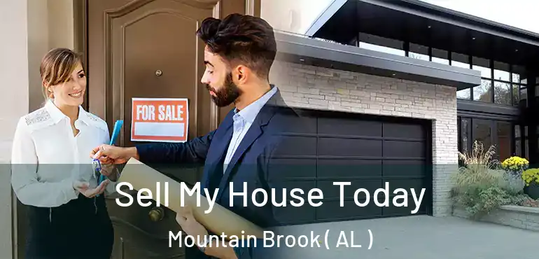  Sell My House Today Mountain Brook ( AL )