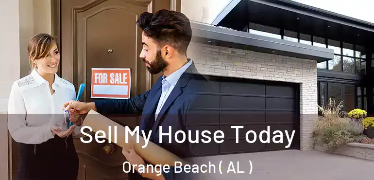  Sell My House Today Orange Beach ( AL )