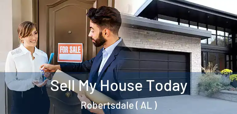  Sell My House Today Robertsdale ( AL )