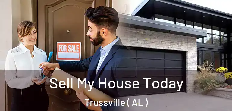  Sell My House Today Trussville ( AL )