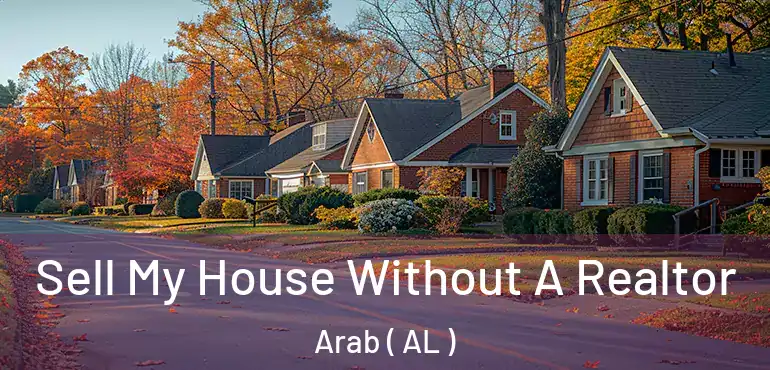  Sell My House Without A Realtor Arab ( AL )