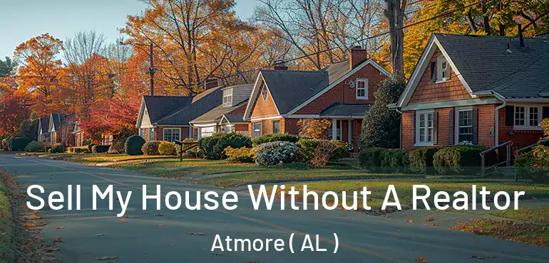  Sell My House Without A Realtor Atmore ( AL )