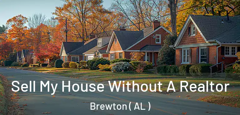  Sell My House Without A Realtor Brewton ( AL )