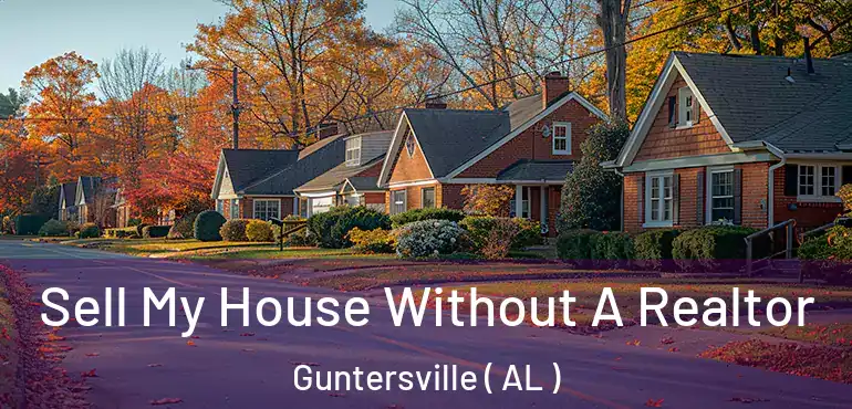  Sell My House Without A Realtor Guntersville ( AL )