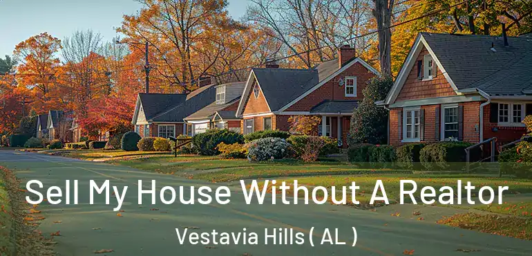  Sell My House Without A Realtor Vestavia Hills ( AL )
