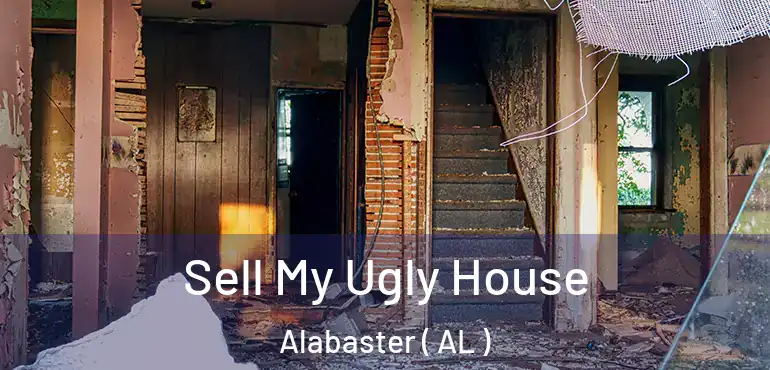  Sell My Ugly House Alabaster ( AL )