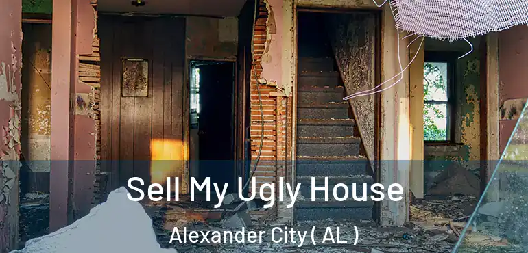  Sell My Ugly House Alexander City ( AL )