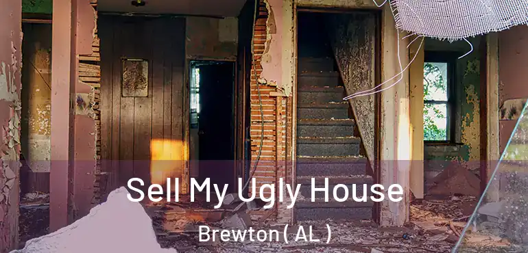  Sell My Ugly House Brewton ( AL )