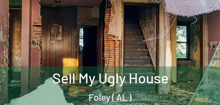  Sell My Ugly House Foley ( AL )