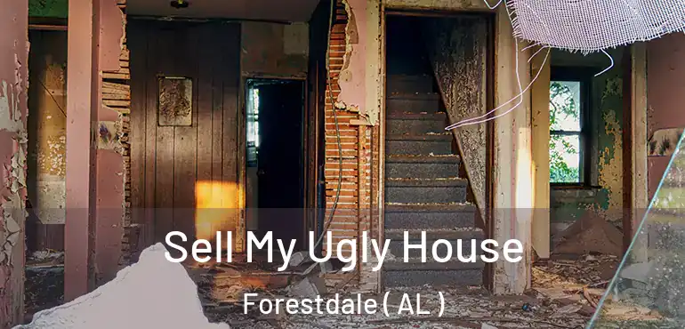  Sell My Ugly House Forestdale ( AL )