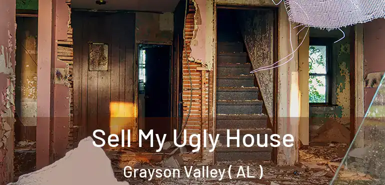  Sell My Ugly House Grayson Valley ( AL )