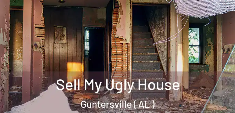  Sell My Ugly House Guntersville ( AL )