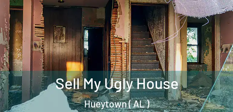  Sell My Ugly House Hueytown ( AL )