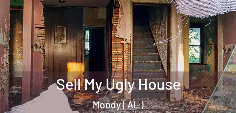  Sell My Ugly House Moody ( AL )