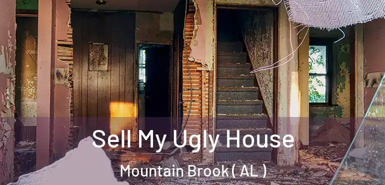  Sell My Ugly House Mountain Brook ( AL )
