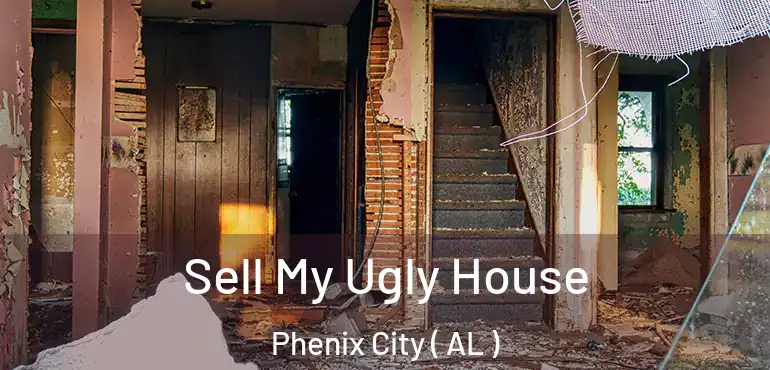  Sell My Ugly House Phenix City ( AL )