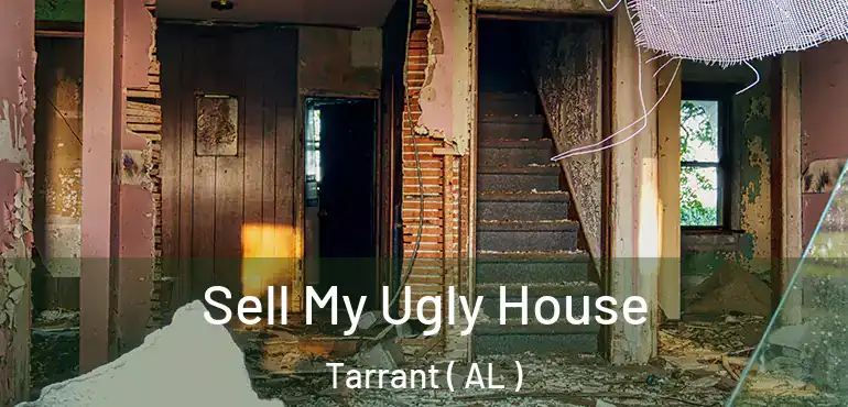  Sell My Ugly House Tarrant ( AL )