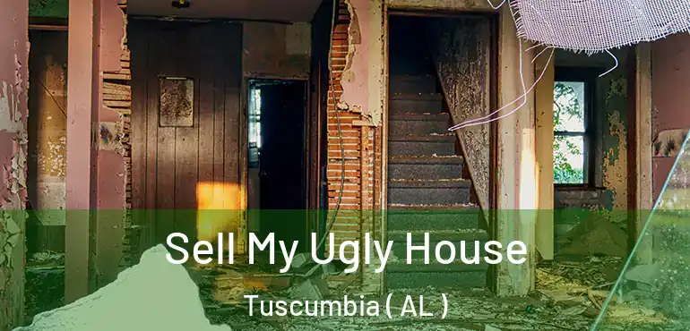  Sell My Ugly House Tuscumbia ( AL )
